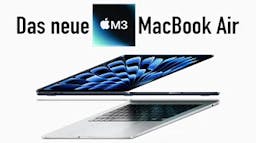 Apple stellt neues MacBook Air mit M3 Chip vor - Das müsst ihr wissen!